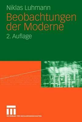 Beobachtungen Der Moderne by Niklas Luhmann
