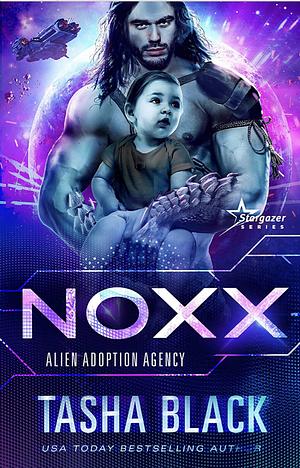 Noxx: (Alien Adoption Agency #1) by Tasha Black