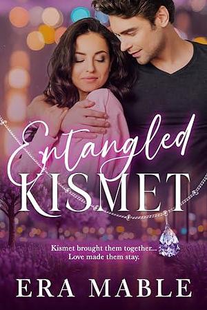 Entangled Kismet: Destined Diaries Book 1 by Era Mable, Era Mable