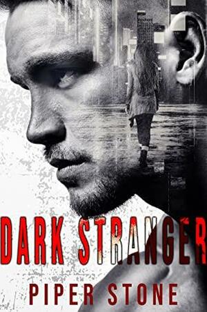 Dark Stranger (The Edge of Darkness Book 1) by Piper Stone