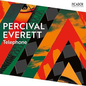 Telephone by Percival Everett