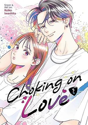 Choking on Love Vol. 2 by Keiko Iwashita