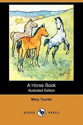 A Horse Book (Illustrated Edition) (Dodo Press) by Mary Tourtel