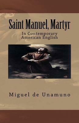 Saint Manuel, Martyr by Miguel de Unamuno