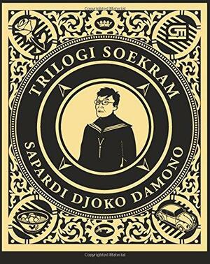 Trilogi Soekram by Sapardi Djoko Damono