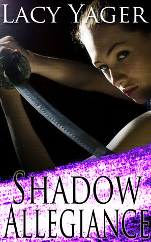 Shadow Allegiance by Lacy Yager