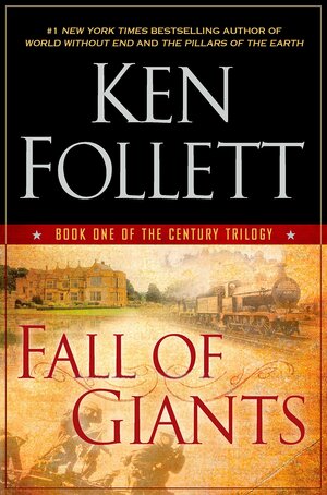 Fall of Giants by Ken Follett