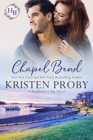 Chapel Bend by Kristen Proby