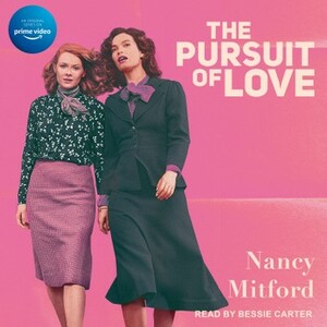 The Pursuit of Love by Nancy Mitford