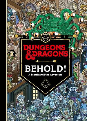 Dungeons & Dragons: Behold! a Search and Find Adventure by Ulises Fariñas, Ulises Fariñas, Wizards of the Coast