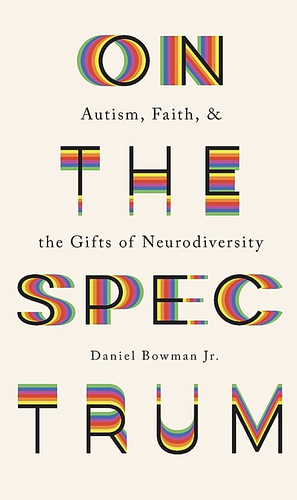 On the Spectrum by Daniel Jr. Bowman