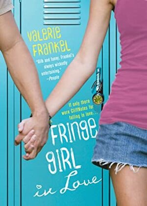 Fringe Girl in Love by Valerie Frankel