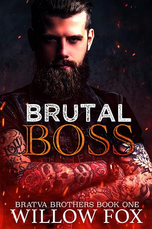 Brutal Boss by Willow Fox