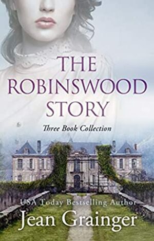 The Robinswood Story: Three Book Collection by Jean Grainger