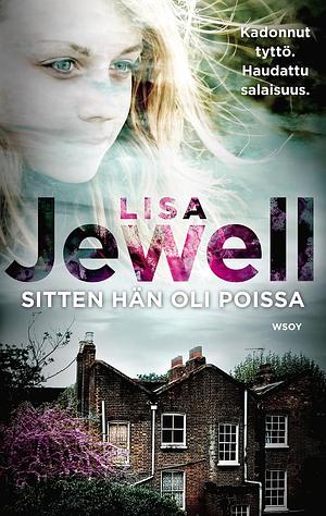 Sitten hän oli poissa by Lisa Jewell