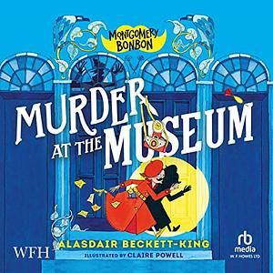 Murder at the Museum by Alasdair Beckett-King