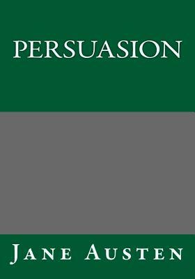 Persuasion by Jane Austen by Jane Austen