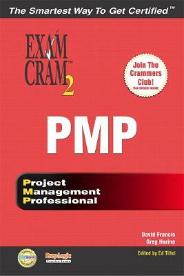 Pmp Exam Cram 2 by Greg Horine, David Francis