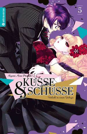 Küsse & Schüsse – Verliebt in einen Yakuza, Band 05 by Nozomi Mino
