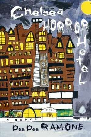 Chelsea Horror Hotel by Dee Dee Ramone