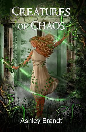 Creatures of Chaos #1 by Ashley Brandt