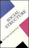 Social Structure by John P. Scott, Jose Lopez