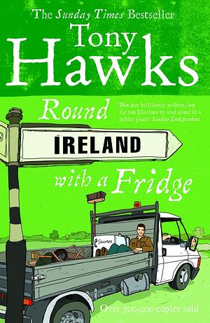 Round Ireland with a Fridge by Tony Hawks