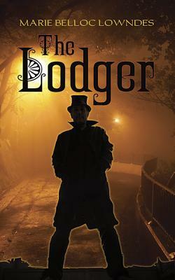 The Lodger by Marie Belloc Lowndes