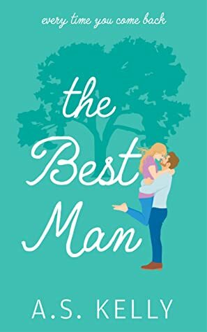 The Best Man by Abigail Prowse, A.S. Kelly