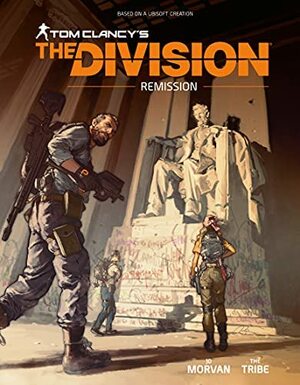 Tom Clancy's The Division: Remission by JD Morvan