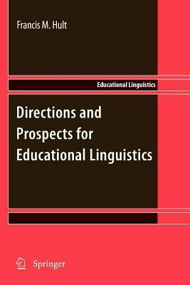 Directions and Prospects for Educational Linguistics by 