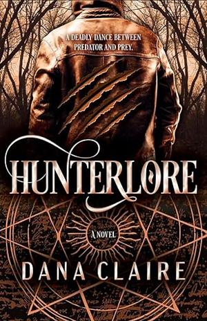 HunterLore by Dana Claire