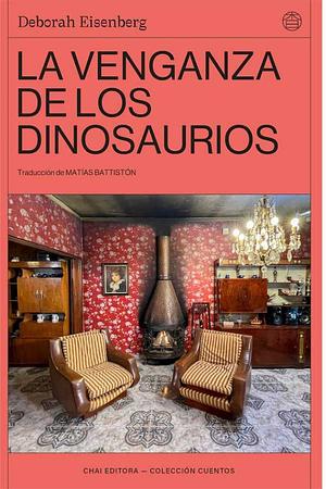 La venganza de los dinosaurios  by Deborah Eisenberg