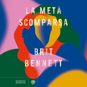 La metà scomparsa by Brit Bennett