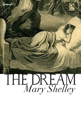 The Dream by Mary Shelley