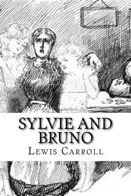 Sylvie and Bruno by Lewis Carroll