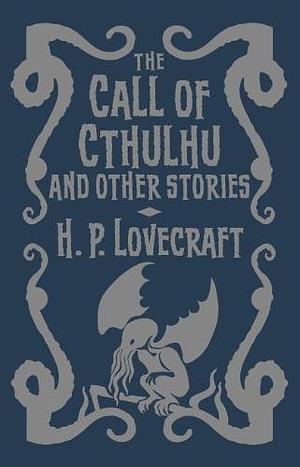 The Call Of Cthulhu And Other Stories by H.P. Lovecraft