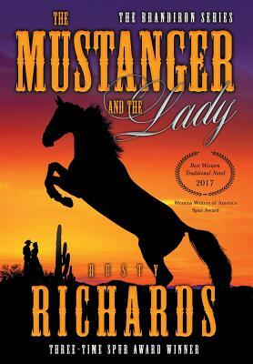 The Mustanger and The Lady by Dusty Richards