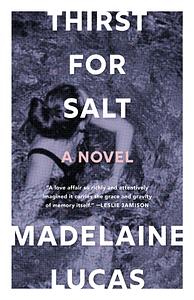 Thirst for Salt by Madelaine Lucas