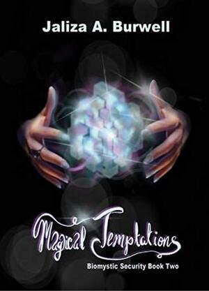Magical Temptations by Jaliza A. Burwell