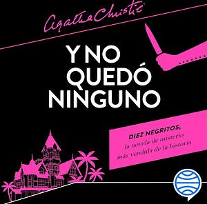 Y no quedó ninguno by Agatha Christie