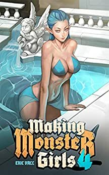 Making Monster Girls 4: For Science! by Eric Vall