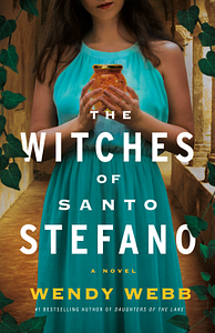 The Witches of Santo Stefano by Wendy Webb