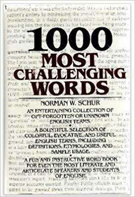 1000 Most Challenging Words by Norman W. Schur