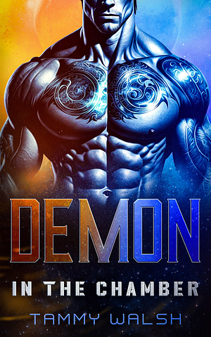 Demon in the Chamber by Tammy Walsh, Tammy Walsh