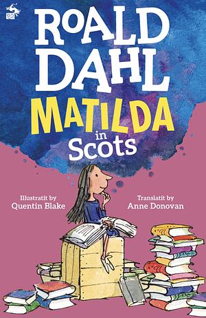 Matilda in Scots by Roald Dahl