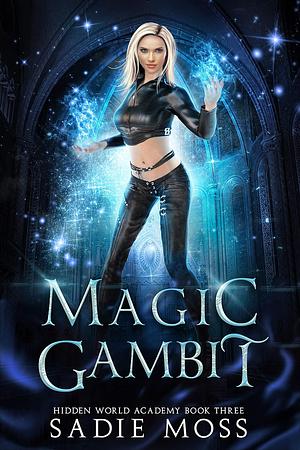 Magic Gambit by Sadie Moss