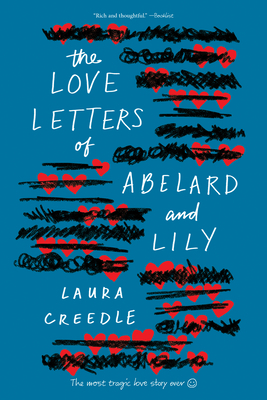 The Love Letters of Abelard and Lily by Laura Creedle