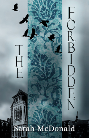 The Forbidden by Sarah McDonald