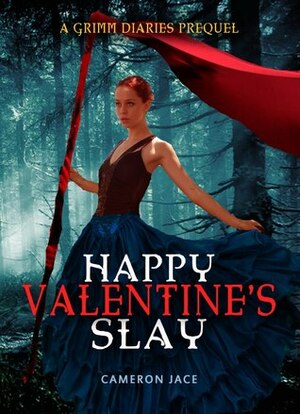 Happy Valentine's Slay by Cameron Jace